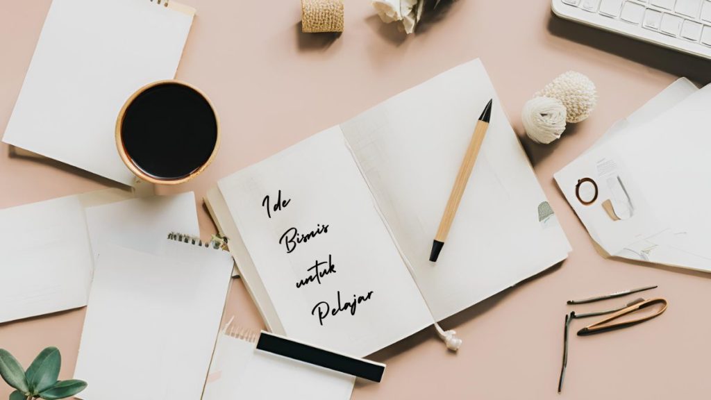 Ide Bisnis Kreatif Untuk Pelajar